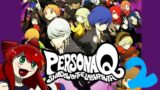 Already into the 2nd Lab | Persona Q Side 4 VOD 3-31-23