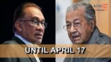 Anwar's lawyers request time extension to respond to legal letter, Dr Mahathir agrees