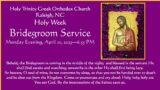 April 10, 2023 – Monday Evening – Holy Week – Bridegroom Service