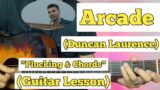 Arcade – Duncan Laurence | Guitar Lesson | Plucking & Chords | (ft. FLETCHER)