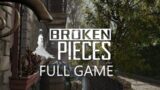 BROKEN PIECES FULL GAME Complete walkthrough gameplay – ALL PUZZLE SOLUTIONS – No commentary
