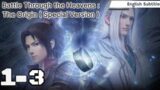 Battle Through the Heavens : The Origin ( Special Version ) Episode 1 – 3 [ENG SUB]