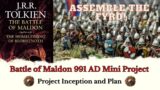 Battle of Maldon 991AD: Project Inception and Plan