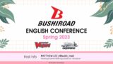 Bushiroad English Conference Spring 2023