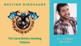 Busting Dinosaurs: The Land Before Healing Potions
