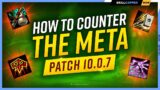 COUNTER the META and FOTM REROLLERS in PATCH 10.0.7