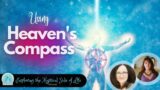 Can Heaven's Compass Create the Life of Your Dreams? (Podcast)
