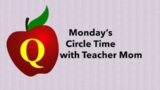 Circle Time Letter Q Monday
