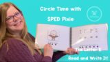 Circle Time with SPED Pixie The Letter E – Read and Write It!