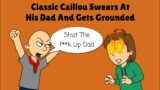 Classic Caillou Swears At His Dad And Gets Grounded