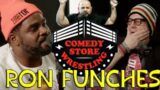 Comedy Store Wrestling – Episode 47 – Ron Funches