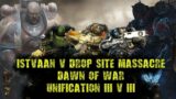 Dawn of War Unification Faction War: The Istvaan V Drop Site Massacre