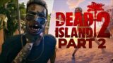 Dead Island 2 Blood Drive (PART 2)