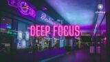 Deep focus – city lights – Lo fi music