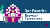 Divi Chat Episode 276 – Our Favorite Browser Extensions