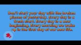 Don't Start your day with the broken pieces of yesterday | motivational quotes