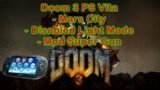Doom 3 PS Vita – Mars City – Disabled Light Mode – Mod Super Gun