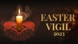 Easter Vigil in the Holy Night of Easter (April 08, 2023)