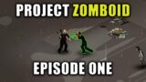 Episode One | Project Zomboid 41.78 Gameplay