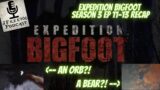 Expedition Bigfoot Season 3 Episodes 11-13 Recap on JFree906