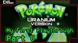 FINALLY.  Third Gym – Pokemon Uranium Part 5