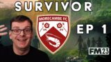 FM23 MORECAMBE FC | SURVIVOR #1 | TO THE RESCUE | Football Manager 2023