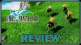Final Fantasy 3: Pixel Remaster – One-Take Review