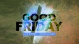 GOOD FRIDAY (10 AM) SERVICE | 07th April 2023 | Message: Pastor SUJATHA ROY