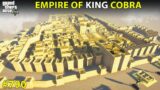 GTA 5 : #790 WORLD'S BIGGEST EMPIRE OF KING COBRA | GTA 5 GAMEPLAY