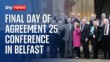 Global leaders deliver speeches on final day of Agreement 25 conference