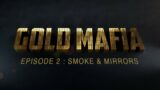 Gold Mafia – Episode 2 – Smoke & Mirrors | Al Jazeera Investigations