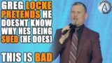 Greg Thinks Satan Is Pushing This Lawsuit | Locke Lawsuit Saga | Part 2