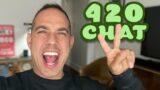 Happy 420! Live Chat with Matthew