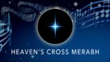 Heaven's Cross Merabh – A Guided Connection to Your Soul