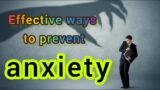 Here are eight ways you can stop anxiety in its tracks