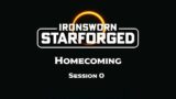 Homecoming | Session 0