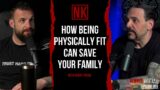 How Being Physically Fit Can Save Your Family with Gerry Fredo | Nick Koumalatsos