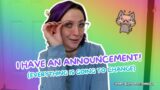 I have an announcement! (everything is going to change) | Fortheloveofkittenrescue