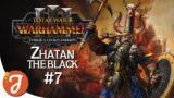 INVADE THE OBLASTS | Zhatan The Black #07 | Total War: WARHAMMER III