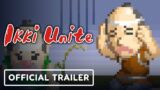 Ikki Unite – Official Trailer