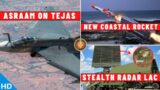 Indian Defence Updates : Tejas ASRAAM Trials,New Coastal Rocket System,Chinese Stealth Radar at LAC