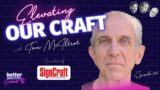 Interview with Tom McIltrot – Founder of SignCraft Magazine // BSS Podcast Ep. 15