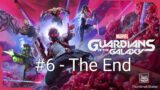 It's Over – Guardians Of The Galaxy Walkthrough Part 6 – The End