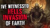 I’ve witnessed Hell’s invasion of the Earth | Scary Stories from The internet | Creepypasta