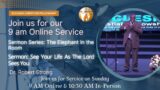 Join us for our 9AM online service. | See Your Life As The Lord Sees You | Dr. Robert Strong