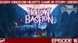Kingdom Hearts: Hollow Bastion [ep 16]