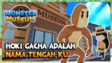 LORD GACHA KEMBALI! GACHA HOKI TERUS! – MONSTER MUSEUM INDONESIA @AndyLukito