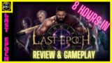 Last Epoch – 8 Hours in AND LOVING IT