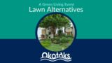 Lawn Alternatives – a Green Living Workshop
