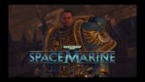 Let's Play Warhammer 40,000 Space Marine with Adrian Tepes! #adriantepes  #warhammer40kspacemarine